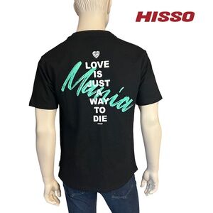 HISSO Maniac Graphic Tee T-Shirt Shirt Urban Lifestyle Love is Just a Way to Die